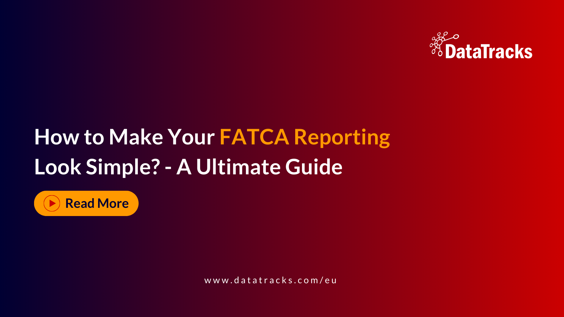 How to Make Your FATCA Reporting Look Simple?
