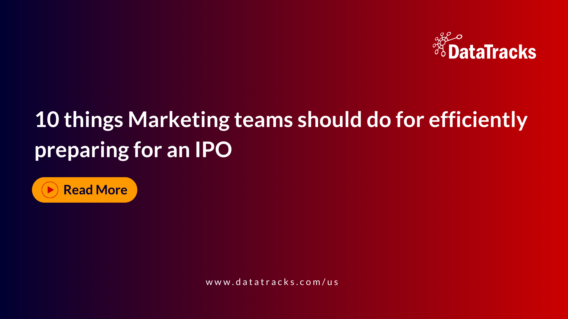 10 things Marketing teams should do for efficiently preparing for an IPO